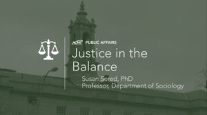 Justice in the Balance | Susan Sered, PhD