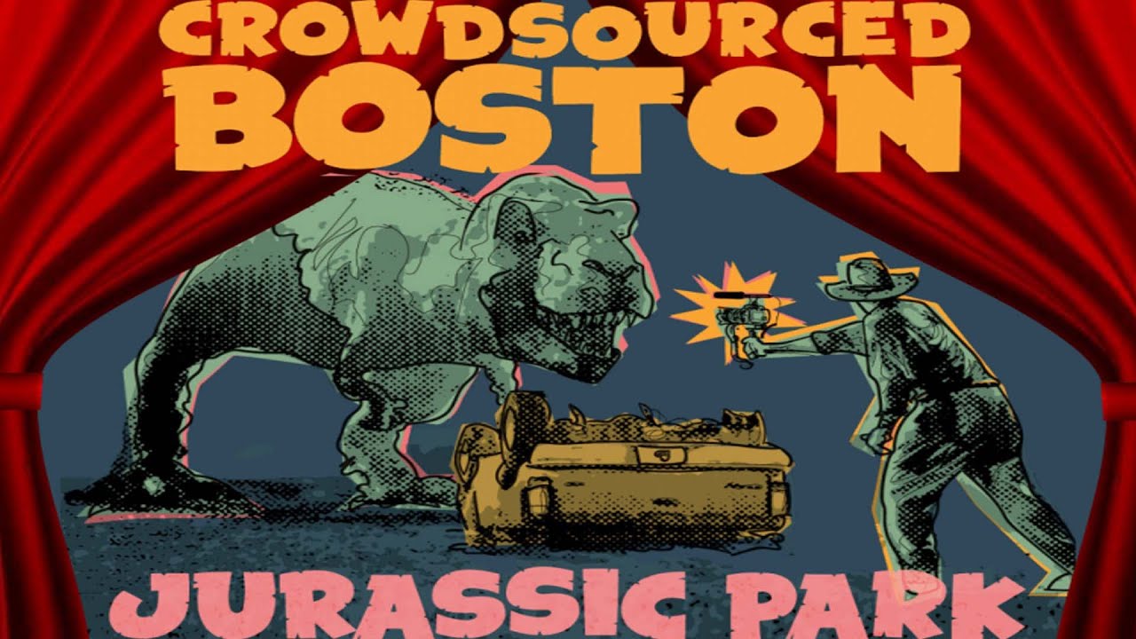 Crowdsourced Boston presents: Jurassic Park